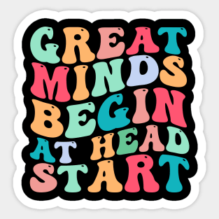 Great Minds Begin At Head Start Sticker